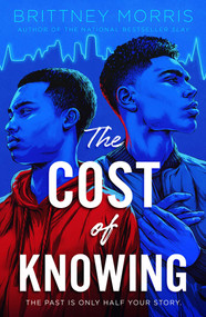 The Cost of Knowing by Brittney Morris, 9781534445451