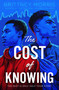 The Cost of Knowing by Brittney Morris, 9781534445451