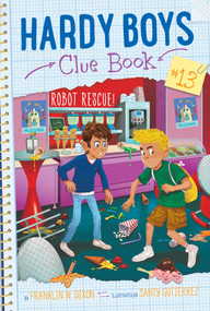 Robot Rescue! by Franklin  W. Dixon, Santy Gutierrez, 9781534453364