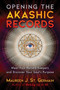 Opening the Akashic Records (Meet Your Record Keepers and Discover Your Soul's Purpose) by Maureen J. St. Germain, 9781591433385