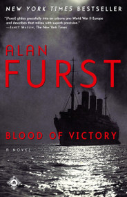 Blood of Victory (A Novel) by Alan Furst, 9780812968729
