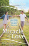 Chicken Soup for the Soul: The Miracle of Love (101 Stories about Hope, Soul Mates and New Beginnings) by Amy Newmark, 9781611599800
