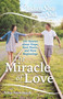 Chicken Soup for the Soul: The Miracle of Love (101 Stories about Hope, Soul Mates and New Beginnings) by Amy Newmark, 9781611599800