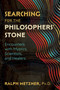 Searching for the Philosophers' Stone (Encounters with Mystics, Scientists, and Healers) by Ralph Metzner, 9781620557761