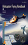 Helicopter Flying Handbook by Federal Aviation Administration, 9781620874929