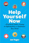 Help Yourself Now (A Practical Guide to Finding the Information and Assistance You Need) by Jan Yager, 9781621536307