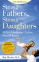 Strong Fathers, Strong Daughters (10 Secrets Every Father Should Know) - 9781621576433 by Meg Meeker, 9781621576433