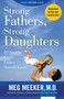 Strong Fathers, Strong Daughters (10 Secrets Every Father Should Know) - 9781621576433 by Meg Meeker, 9781621576433