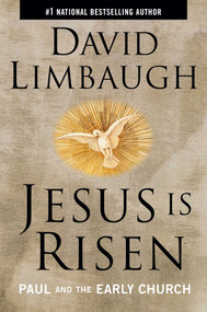 Jesus Is Risen (Paul and the Early Church) by David Limbaugh, 9781621577041