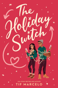 The Holiday Switch by Tif Marcelo, 9780593379554