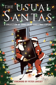 The Usual Santas: A Collection of Soho Crime Christmas Capers by Peter Lovesey, Mick Herron, Cara Black, Stuart Neville, Helene Tursten, 9781641293181