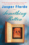 Something Rotten (A Thursday Next Novel) by Jasper Fforde, 9780143035411