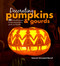 Decorating Pumpkins & Gourds (20 fun & stylish projects for decorating pumpkins, gourds, and squashes) by Deborah Schneebeli-Morrell, 9781782496014