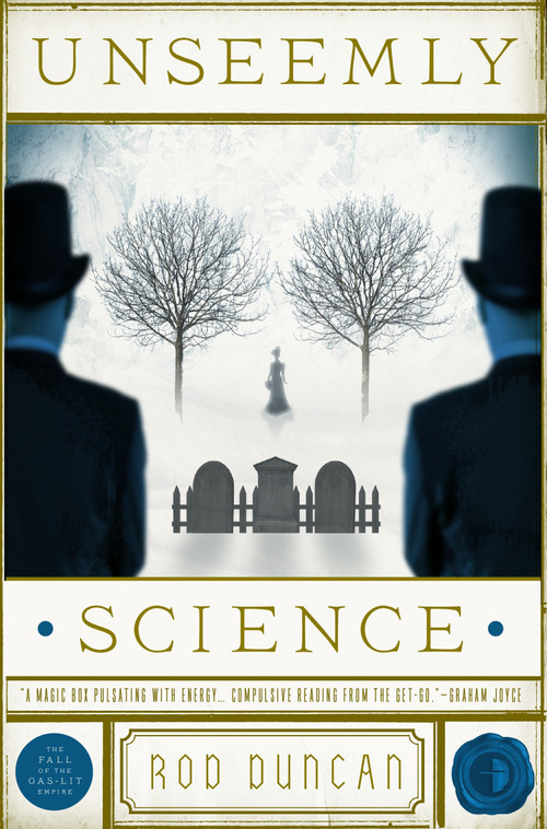 Unseemly Science by Rod Duncan, Will Staehle, 9780857664273