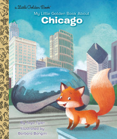My Little Golden Book About Chicago by Toyo Tyler, Barbara Bongini, 9780593304495