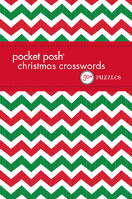 Pocket Posh Christmas Crosswords 7 (50+ Puzzles) by The Puzzle Society, 9781449469344