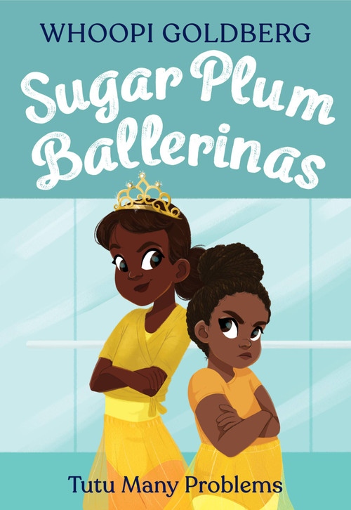 Sugar Plum Ballerinas: Tutu Many Problems (previously published as Terrible Terrel) - 9780316294805 by Whoopi Goldberg, Deborah Underwood, Ashley Evans