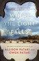Where the Light Falls (A Novel of the French Revolution) by Allison Pataki, Owen Pataki, 9780399591709
