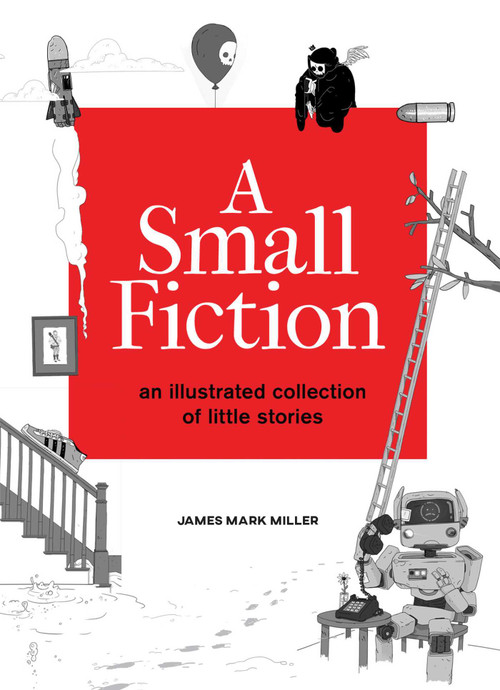 A Small Fiction by James Miller, Jefferson Miller, 9781524859589