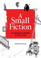 A Small Fiction by James Miller, Jefferson Miller, 9781524859589