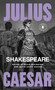 Julius Caesar by William Shakespeare, David Bevington, David Scott Kastan, 9780553212969