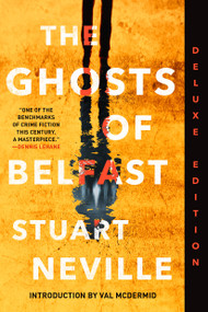 The Ghosts of Belfast (Deluxe Edition) by Stuart Neville, Val McDermid, 9781641293198