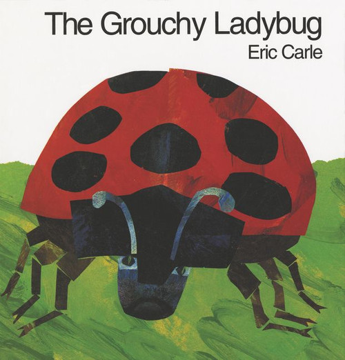 The Grouchy Ladybug by Eric Carle, Eric Carle, 9780060270872