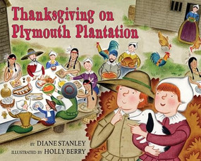 Thanksgiving on Plymouth Plantation by Diane Stanley, Holly Berry, 9780060270698