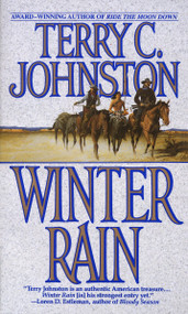 Winter Rain (A Novel) by Terry C. Johnston, 9780553567700