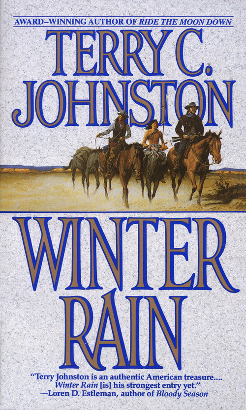 Winter Rain (A Novel) by Terry C. Johnston, 9780553567700