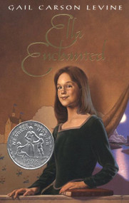 Ella Enchanted (A Newbery Honor Award Winner) - 9780060275105 by Gail Carson Levine, 9780060275105