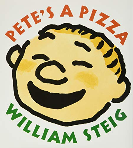 Pete's a Pizza by William Steig, William Steig, 9780062051578