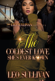 The Coldest Love She's Ever Known by Leo Sullivan, 9781496726131