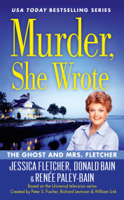 Murder, She Wrote: The Ghost and Mrs. Fletcher by Jessica Fletcher, Donald Bain, Renée Paley-Bain, 9780451477378