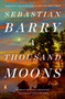 A Thousand Moons (A Novel) - 9780735223110 by Sebastian Barry, 9780735223110