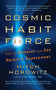 Cosmic Habit Force (How to Discover and Use Nature's Superpower) by Mitch Horowitz, 9781722510428