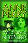 We Shall Not Sleep (A Novel) by Anne Perry, 9780345456618