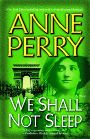 We Shall Not Sleep (A Novel) by Anne Perry, 9780345456618