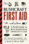 Bushcraft First Aid (A Field Guide to Wilderness Emergency Care) by Dave Canterbury, Jason A. Hunt, 9781507202340