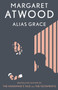 Alias Grace (A Novel) by Margaret Atwood, 9780385490443