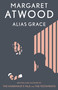 Alias Grace (A Novel) by Margaret Atwood, 9780385490443