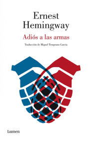 Adiós a las armas / A Farewell to Arms (Spanish Edition) by Ernest Hemingway, 9788490622827