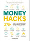 Money Hacks (275+ Ways to Decrease Spending, Increase Savings, and Make Your Money Work for You!) by Lisa Rowan, 9781507214077