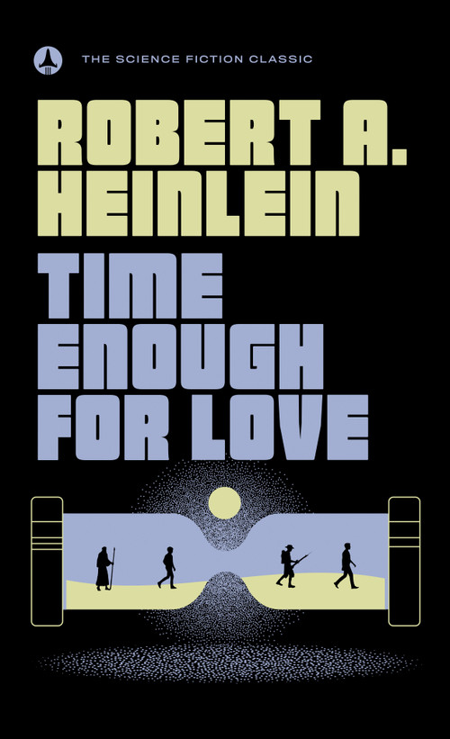 Time Enough for Love by Robert A. Heinlein, 9780441810765