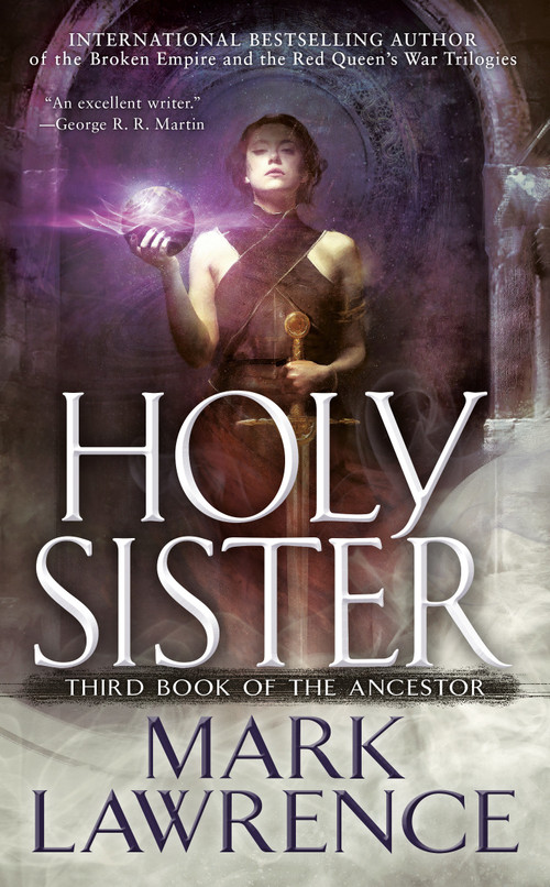 Holy Sister by Mark Lawrence, 9781101988930