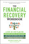 The Financial Recovery Workbook (A Step-by-Step Plan for Regaining Control of Your Money and Your Life During and after a Personal Financial Crisis) by Michele Cagan, 9781507216415