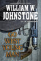 Go West, Young Man (A Riveting Western Novel of the American Frontier) by William W. Johnstone, J.A. Johnstone, 9781496734495