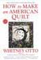 How to Make an American Quilt (A Novel) by Whitney Otto, 9780345388964