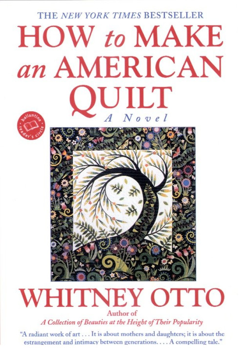 How to Make an American Quilt (A Novel) by Whitney Otto, 9780345388964