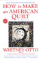How to Make an American Quilt (A Novel) by Whitney Otto, 9780345388964